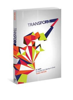 Paperback Transform: 31 Days to Finding Your Identity in Christ Book