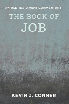 The Book of Job: An Old Testament Commentary