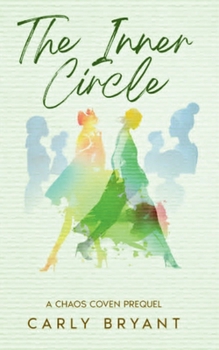 Paperback The Inner Circle: A Chaos Coven Prequel Book