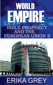 Paperback World Empire: Bible Prophecy and the European Union II Book