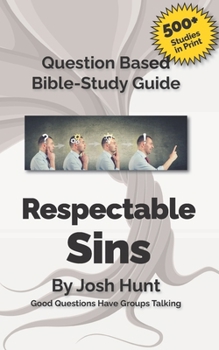 Paperback Question-based Bible Study Guides -- Respectable Sins: Good Questions Have Groups Talking Book