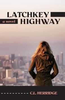 Paperback Latchkey Highway Book