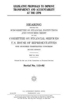 Paperback Legislative proposals to improve transparency and accountability at the CFPB Book