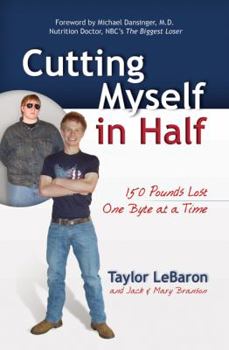 Paperback Cutting Myself in Half: 150 Pounds Lost, One Byte at a Time Book