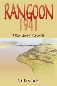Paperback Rangoon 1941: A Novel Based on True Events Book