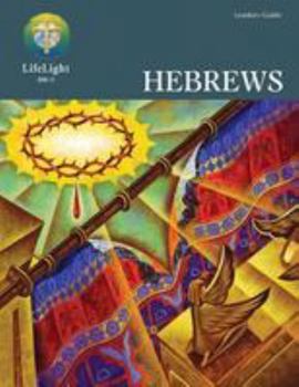 Paperback Lifelight: Hebrews - Leaders Guide Book