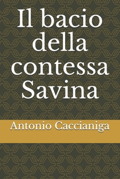 Paperback Il bacio della contessa Savina [Italian] Book
