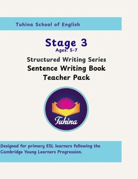 Paperback Stage 3 Teacher Pack - Sentence Writing Book (Ages 5-7) Structured Writing Series: A Structured Approach with Practical Teaching Support to Building C Book