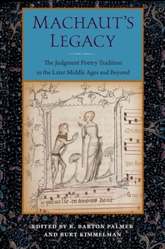 Hardcover Machaut's Legacy: The Judgment Poetry Tradition in the Later Middle Ages and Beyond Book