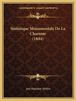 Paperback Statistique Monumentale De La Charente (1844) [French] Book