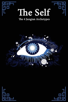 Paperback The Self (The 4 Jungian Archetypes): A Jung Inspired Notebook And Planner (Blue Eyed Theme) - 120 pages, 6x9 Book