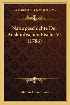 Paperback Naturgeschichte Der Auslandischen Fische V1 (1786) [German] Book