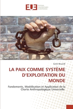 La Paix Comme Système d'Exploitation Du Monde (French Edition)