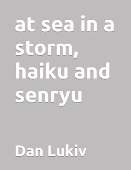Paperback at sea in a storm, haiku and senryu Book