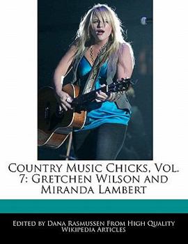 Paperback Country Music Chicks, Vol. 7: Gretchen Wilson and Miranda Lambert Book