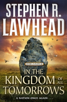 Hardcover In the Kingdom of All Tomorrows: Eirlandia, Book Three Book