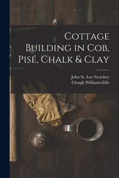 Paperback Cottage Building in cob, pisé, Chalk & Clay Book