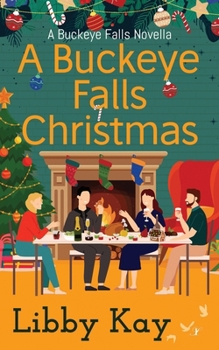 A Buckeye Falls Christmas - Book #6 of the Buckeye Falls