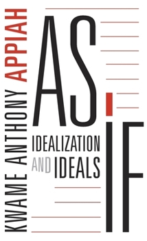 Hardcover As If: Idealization and Ideals Book