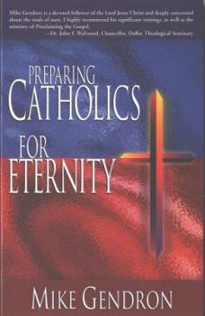 Paperback Preparing Catholics for Eternity Book