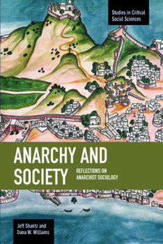 Paperback Anarchy and Society: Reflections on Anarchist Sociology Book