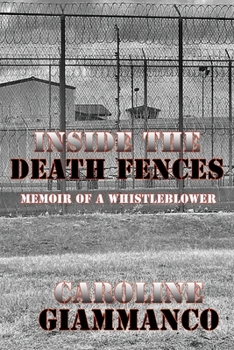 Paperback Inside The Death Fences: Memoir of a Whistleblower Book