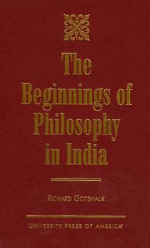 Hardcover The Beginnings of Philosophy in India Book
