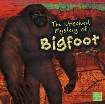 Hardcover The Unsolved Mystery of Bigfoot Book