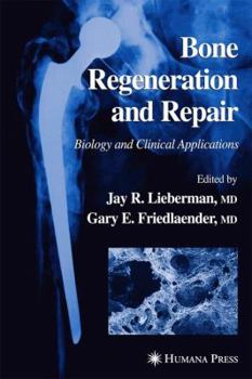 Paperback Bone Regeneration and Repair: Biology and Clinical Applications Book