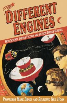 Hardcover Different Engines: How Science Drives Fiction and Fiction Drives Science Book