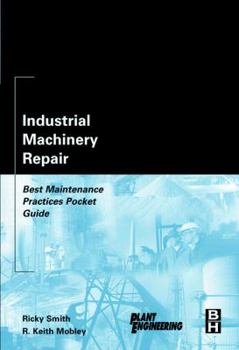 Paperback Industrial Machinery Repair: Best Maintenance Practices Pocket Guide Book