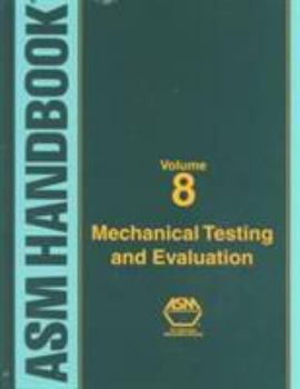 Hardcover Asm Handbook: Mechanical Testing and Evaluation Book