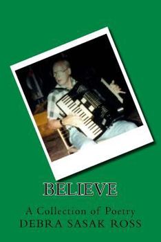 Paperback Believe: A Collection of Poetry Book