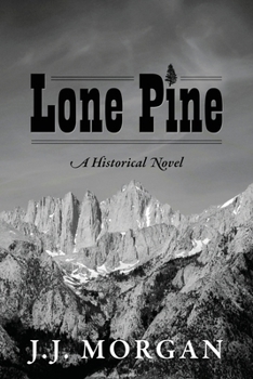 Paperback Lone Pine: A Historical Novel Book