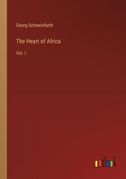 Paperback The Heart of Africa: Vol. I Book