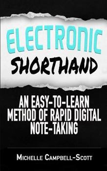 Paperback Electronic Shorthand: An easy-to-learn method of rapid digital note-taking Book