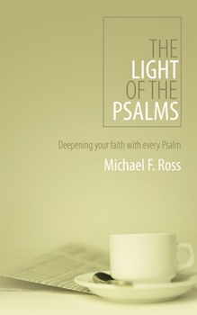 Paperback The Light of the Psalms: Deepening Your Faith with Every Psalm Book