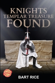Paperback Knights Templar Treasure Found: Where is the Knights Templar Great Fortune? Book