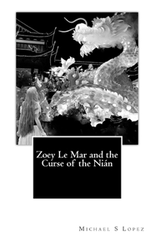 Paperback Zoey Le Mar and the Curse of the Nian Book