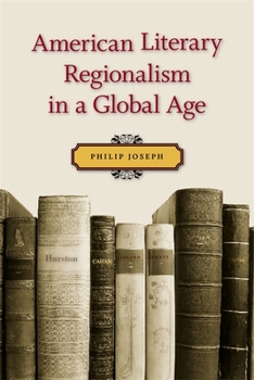 Hardcover American Literary Regionalism in a Global Age Book