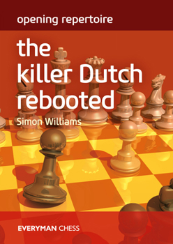 Paperback Opening Repertoire - The Killer Dutch Rebooted Book
