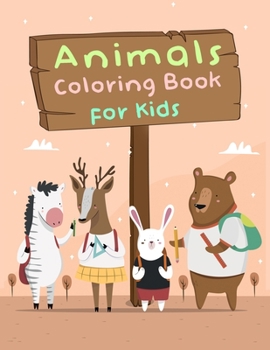 Animal Coloring Book for Kids: Fun Animals to Color for Children, Kids Coloring Books, Animal Coloring Books for Toddlers