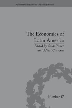 Hardcover The Economies of Latin America: New Cliometric Data Book