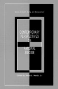 Paperback Contemporary Perspectives on Rational Suicide (Series in Death, Dying, and Bereavement) Book
