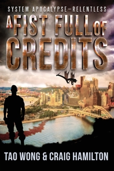 Paperback A Fist Full of Credits: A New Apocalyptic LitRPG Series Book