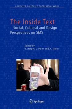 Paperback The Inside Text: Social, Cultural and Design Perspectives on SMS Book