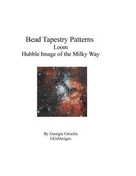 Paperback Bead Tapestry Patterns loom Hubble Image of the Milky Way [Large Print] Book