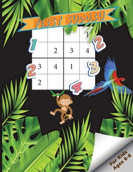 Paperback First Sudoku For Kids Ages 6-8: Easy Sudoku Puzzle Book With Illustrations To Color - Keep Your Child Entertained While Improving Their Numeracy & Log Book