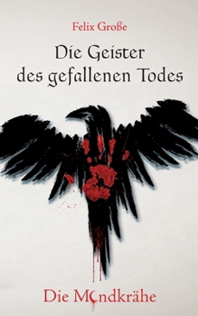 Paperback Die Geister des gefallenen Todes: Die Mondkrähe [German] Book