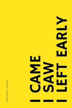 Paperback INTROVERT POWER I came I saw I left early: The secret strengths of INFJ personality Dot Grid Composition Notebook with Funny Quote Gifts for Introvert Book